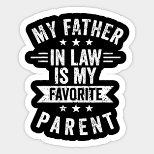 My Father-In-Law Is My Favorite Parent Men Best Dad Sticker